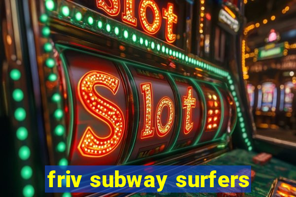 friv subway surfers